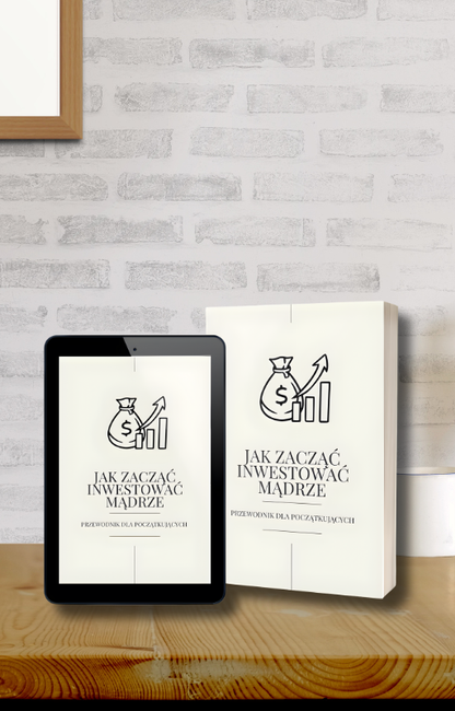 Ebook - "Jak Zacząć Inwestować Mądrze"
